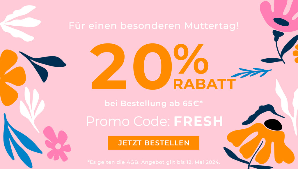 20% Rabatt bei einer Bestellung ab 65€ mit Promo Code: FRESH
