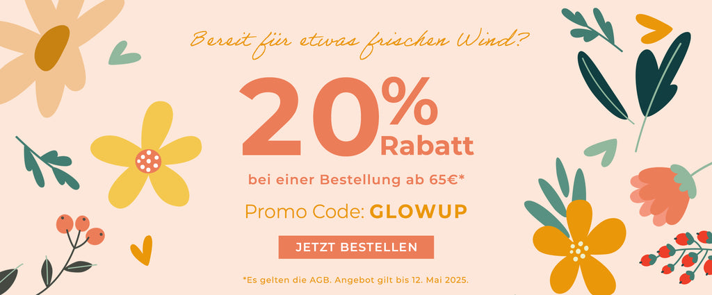 20% Rabatt bei einer Bestellung ab 65,00€* mit Promo Code: GLOWUP