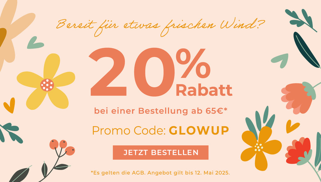 20% Rabatt bei einer Bestellung ab 65,00€* mit Promo Code: GLOWUP